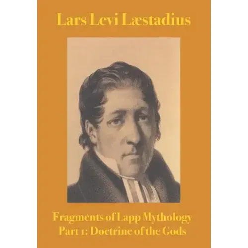Fragments of Lapp Mythology: Doctrine of the Gods