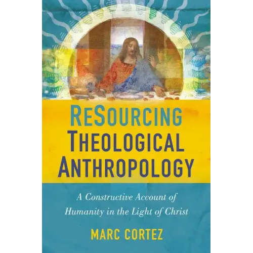 ReSourcing Theological Anthropology Softcover
