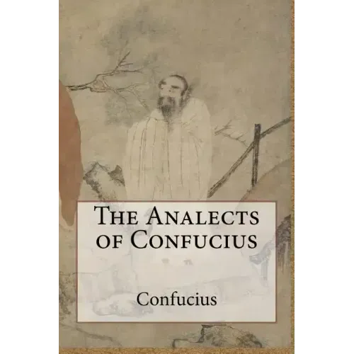 The Analects of Confucius