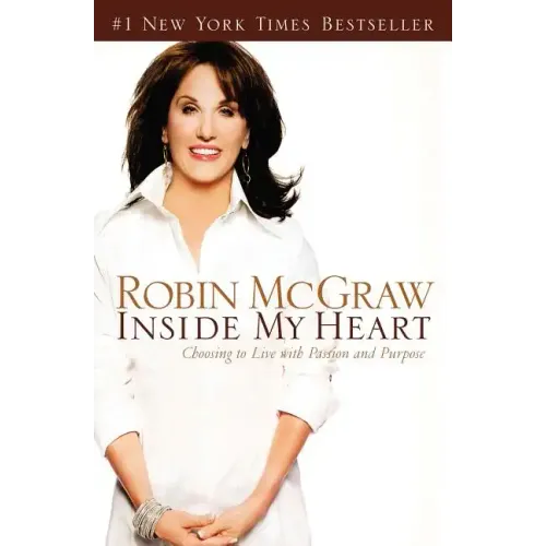 Inside My Heart: Choosing to Live with Passion and Purpose