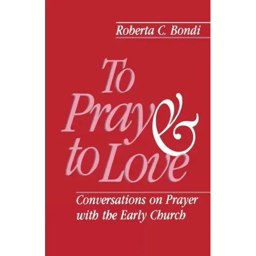 To Pray and to Love
