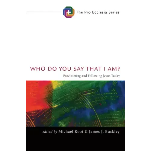Who Do You Say That I Am?: Proclaiming and Following Jesus Today