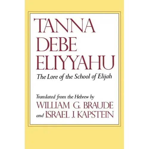 Tanna Debe Eliyyahu: The Lore of the School of Elijah
