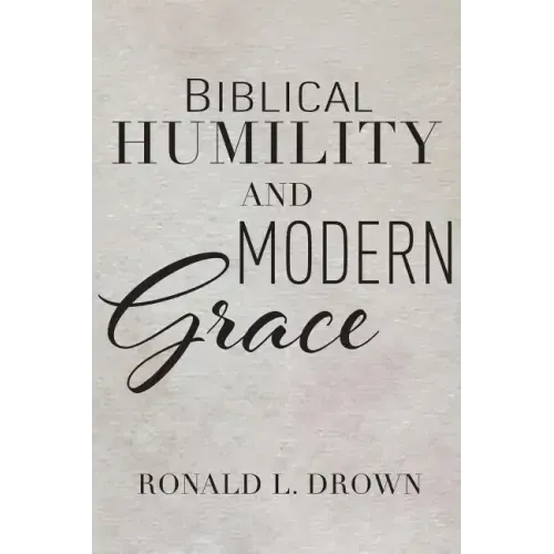Biblical Humility and Modern Grace