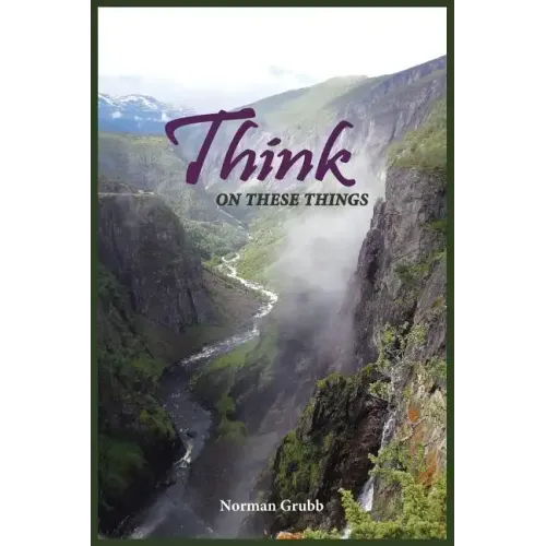 Think on These Things: A Collection......