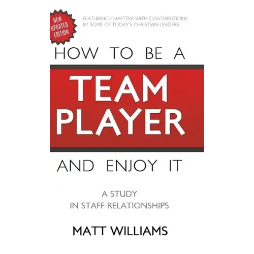 How to Be A Team Player and Enjoy It: A Study in Staff Relationships