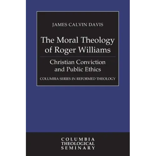The Moral Theology of Roger Williams