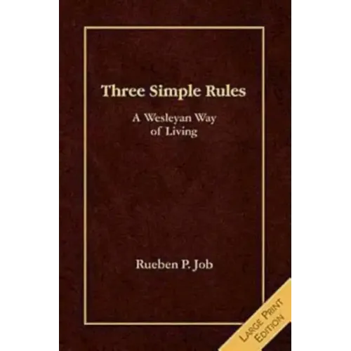 Three Simple Rules Large Print: A Wesleyan Way of Living
