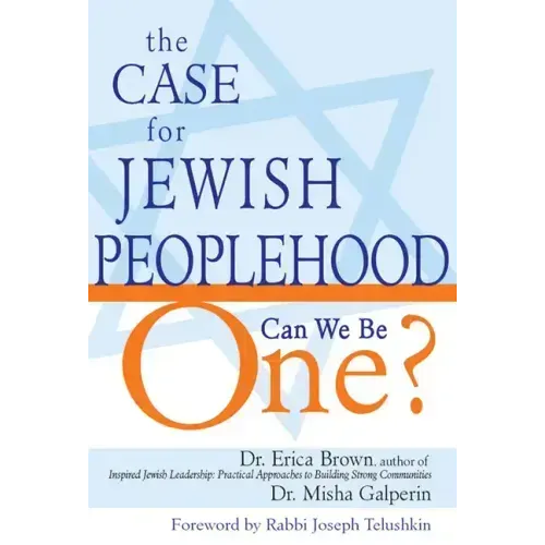 The Case for Jewish Peoplehood: Can We Be One?