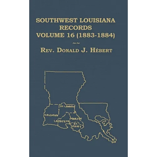 Southwest Louisiana Records Volume 16 (XVI) 1883-1884