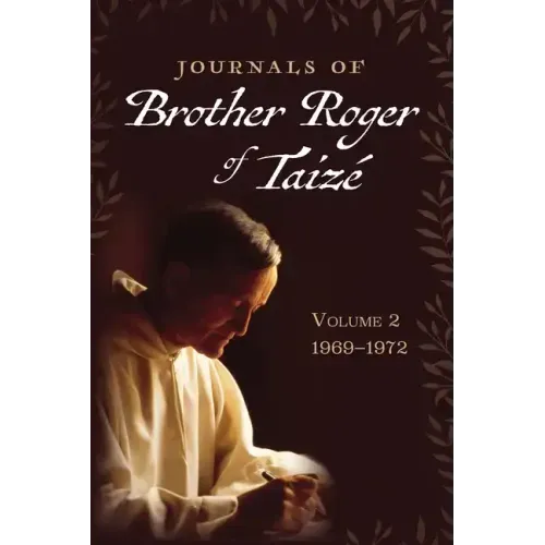 Journals of Brother Roger of Taizé, Volume 2