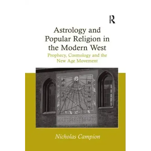 Astrology and Popular Religion in the Modern West: Prophecy, Cosmology and the New Age Movement