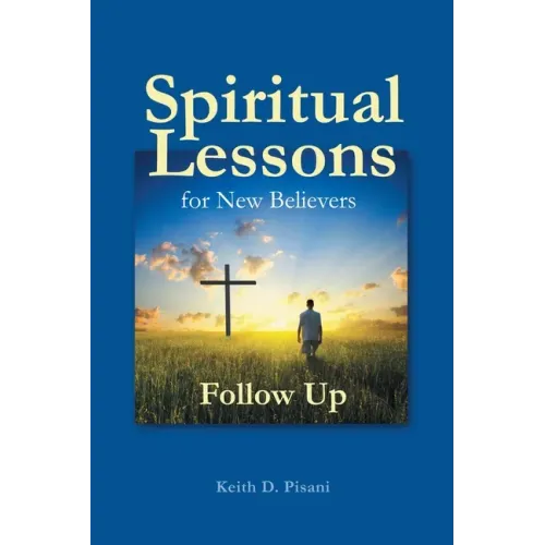 Spiritual Lessons for New Believers: Follow Up