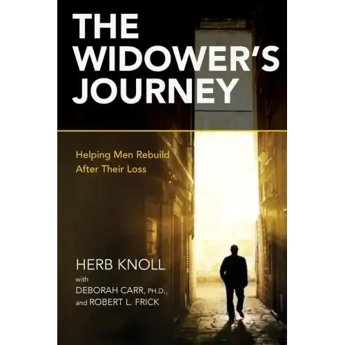 The Widower's Journey: Helping Men Rebuild After Their Loss