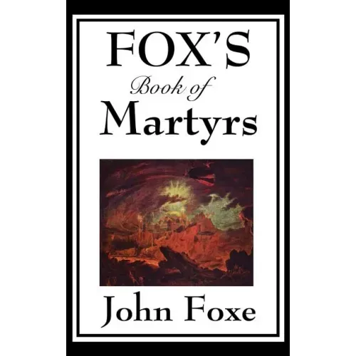 Fox's Book of Martyrs