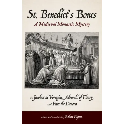 St. Benedict's Bones: A Medieval Monastic Mystery