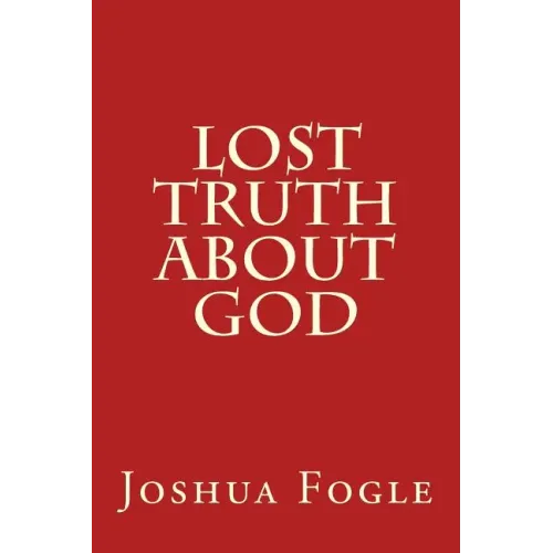 Lost Truth About God