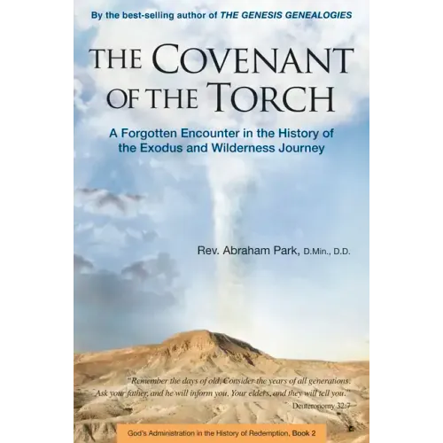 The Covenant of the Torch: A Forgotten Encounter in the History of the Exodus and Wilderness Journey (Book 2)