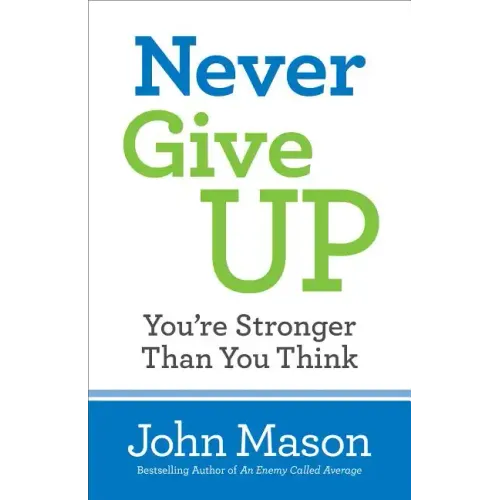 Never Give Up-You're Stronger Than You Think