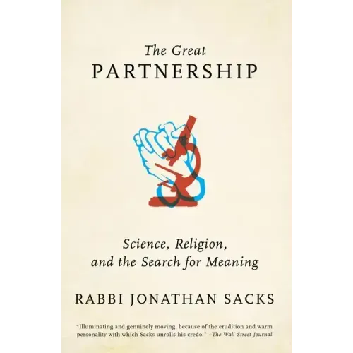 The Great Partnership: Science, Religion, and the Search for Meaning