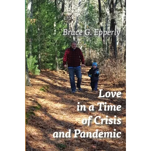 Love in a Time of Crisis and Pandemic