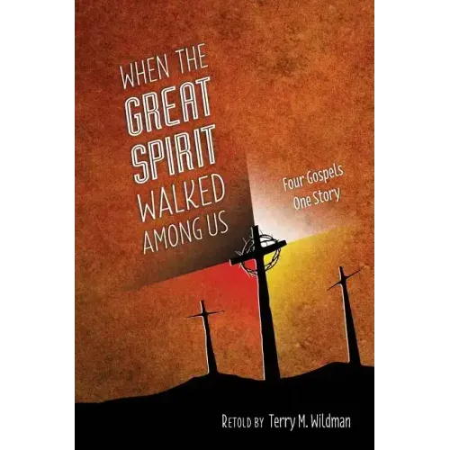 When the Great Spirit Walked Among Us