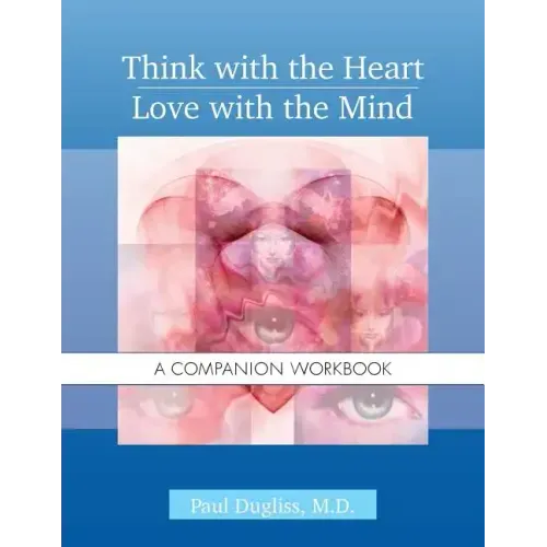Think with the Heart / Love with the Mind - Workbook: A Companion Workbook