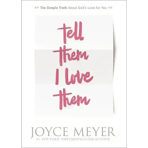 Tell Them I Love Them: Receiving a Revelation of God's Love for You