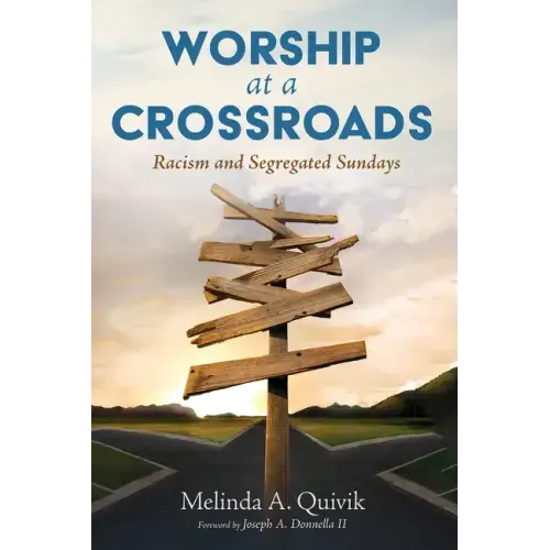 Worship at a Crossroads: Racism and Segregated Sundays