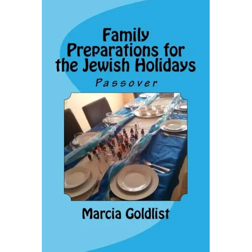 Family Preparations for the Jewish Holidays: Passover
