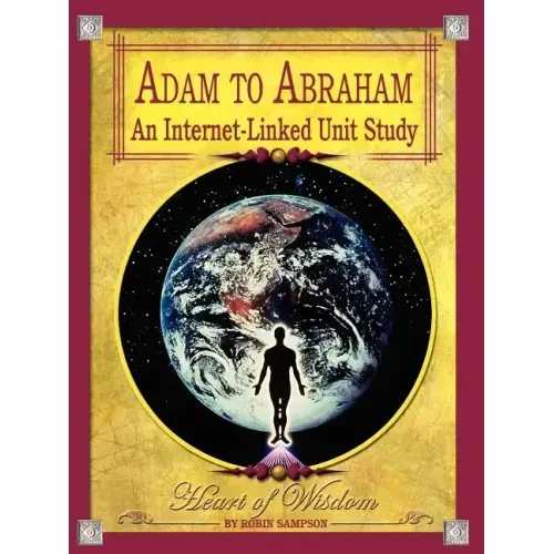 Adam to Abraham: An Internet-Linked Unit Study