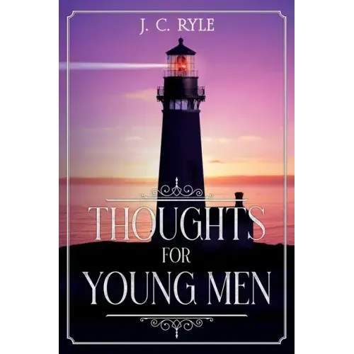 Thoughts for Young Men: Annotated