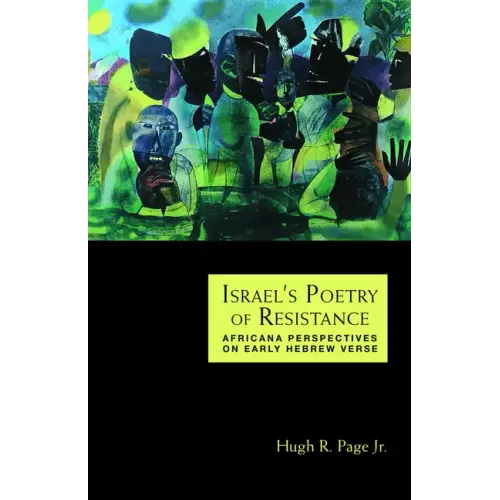 Israel's Poetry of Resistance: Africana Perspectives on Early Hebrew Verse