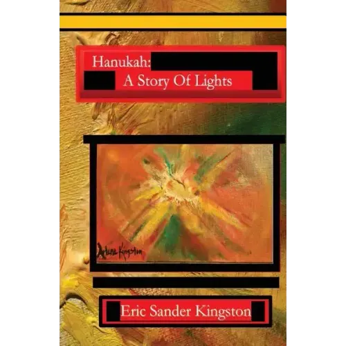 Hanukah: A Story Of Lights: The Story Of Hanukah In Rhyme