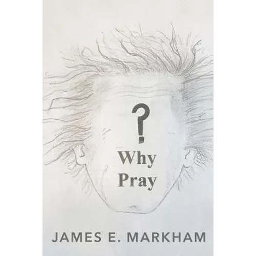 Why Pray?