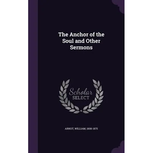 The Anchor of the Soul and Other Sermons