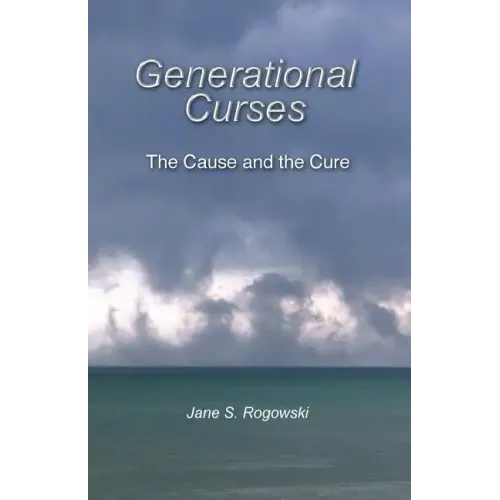 Generational Curses: The Cause and the Cure