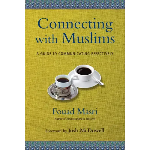 Connecting with Muslims: A Guide to Communicating Effectively