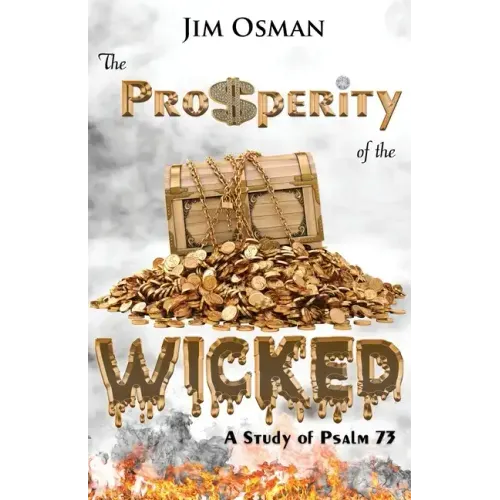 The Prosperity of the Wicked: A Study of Psalm 73