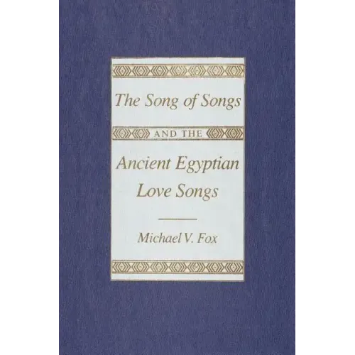 The Song of Songs and the Ancient Egyptian Love Songs
