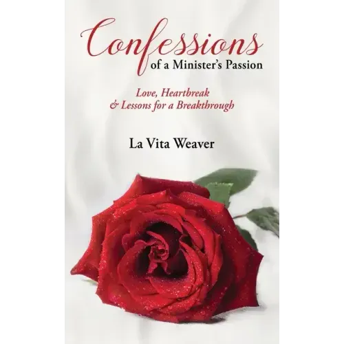 Confessions of a Minister's Passion: Love, Heartbreak & Lessons for a Breakthrough