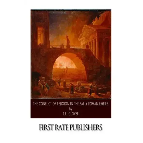 The Conflict of Religion in the Early Roman Empire