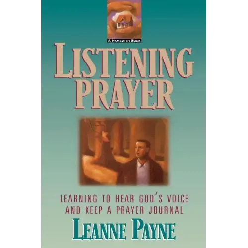 Listening Prayer: Learning to Hear God's Voice and Keep a Prayer Journal