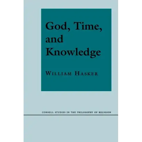 God, Time, and Knowledge: Science, Poetry, and Politics in the Age of Milton