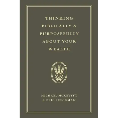 Thinking Biblically & Purposefully About Your Wealth
