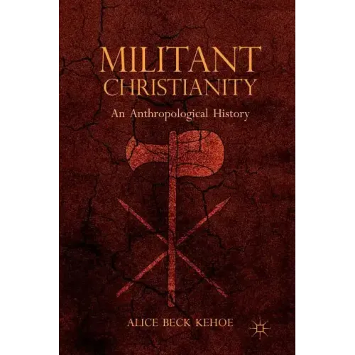 Militant Christianity: An Anthropological History