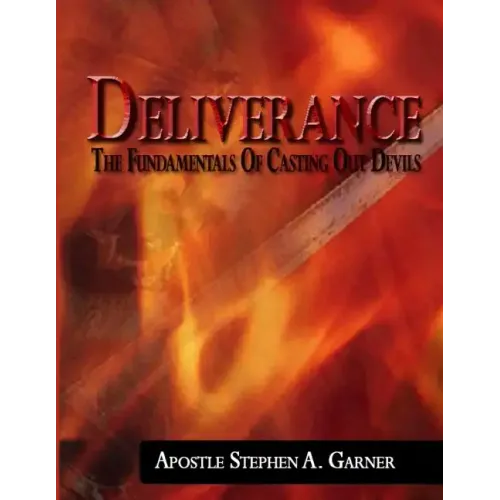 Deliverance: The Fundamentals of Casting Out Devils