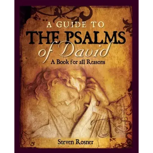 A Guide to the Psalms of David: A Book for all Reasons