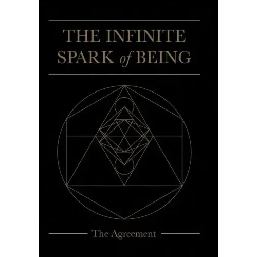 The Infinite Spark of Being: The Agreement