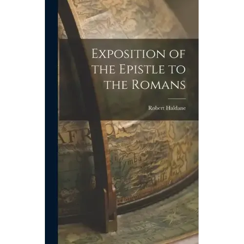 Exposition of the Epistle to the Romans